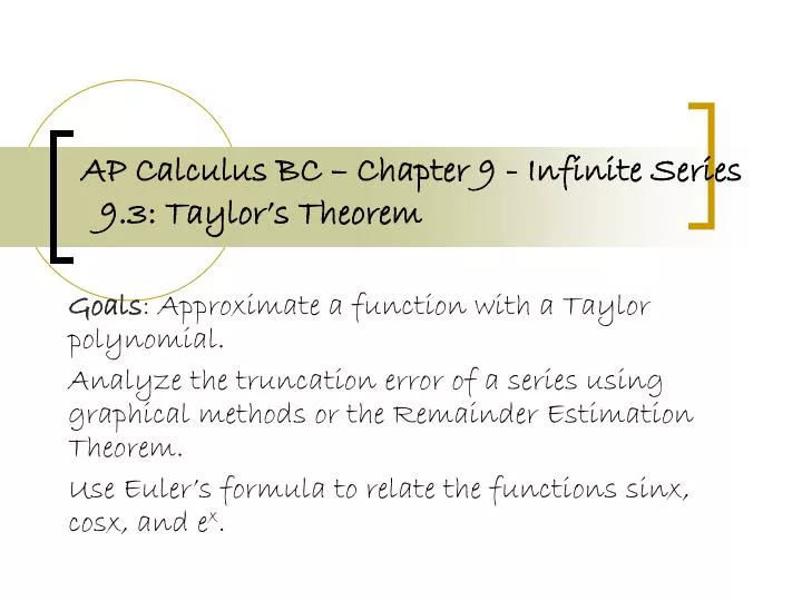 ap calculus bc chapter 9 infinite series 9 3 taylor s theorem