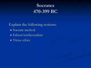 Socrates 470-399 BC