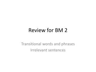 Review for BM 2
