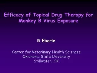 Efficacy of Topical Drug Therapy for Monkey B Virus Exposure