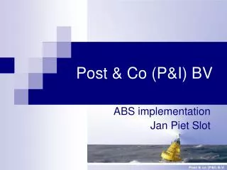 Post &amp; Co (P&amp;I) BV