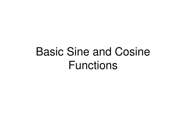 basic sine and cosine functions