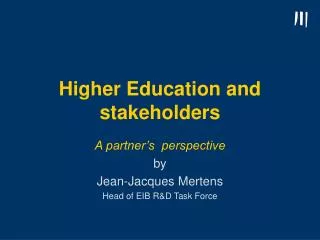 Higher Education and stakeholders