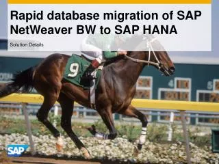Rapid database migration of SAP NetWeaver BW to SAP HANA