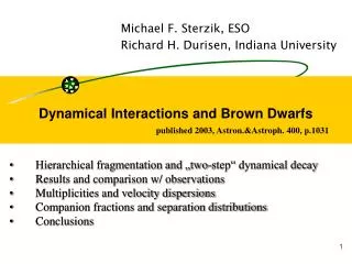 Dynamical Interactions and Brown Dwarfs