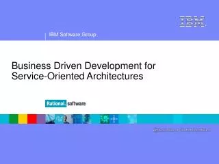 Business Driven Development for Service-Oriented Architectures