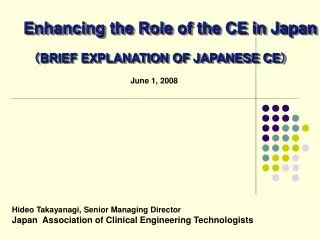 Enhancing the Role of the CE in Japan