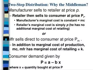 Two-Step Distribution: Why the Middleman?