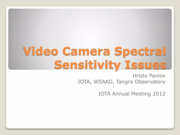 video camera spectral sensitivity issues