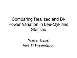 Comparing Realized and Bi-Power Variation in Lee-Mykland Statistic