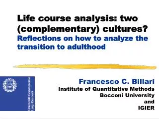 Francesco C. Billari Institute of Quantitative Methods Bocconi University and IGIER