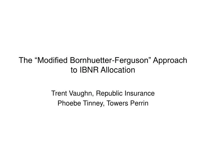 the modified bornhuetter ferguson approach to ibnr allocation