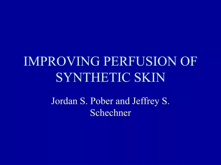 improving perfusion of synthetic skin
