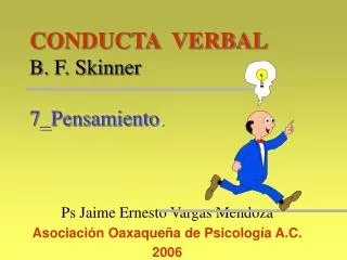 PPT - EL CONDICIONAMIENTO OPERANTE B. F. SKINNER PowerPoint ...