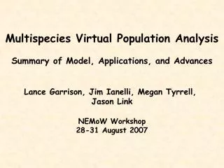 Multispecies Virtual Population Analysis Summary of Model, Applications, and Advances