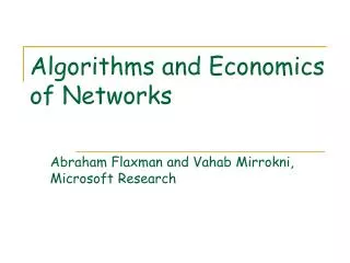 Algorithms and Economics of Networks
