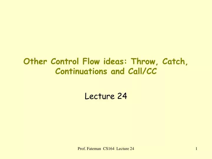 other control flow ideas throw catch continuations and call cc