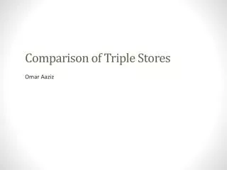 Comparison of Triple Stores
