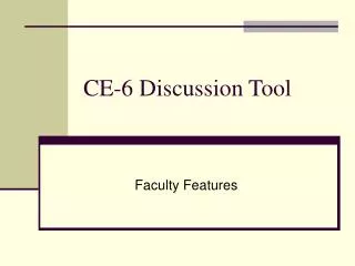 CE-6 Discussion Tool