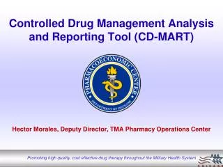 Controlled Drug Management Analysis and Reporting Tool (CD-MART)