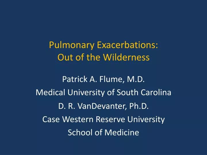 pulmonary exacerbations out of the wilderness