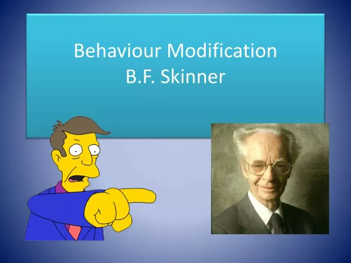 behaviour modification b f skinner