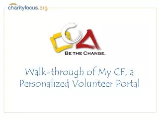 Walk-through of My CF, a Personalized Volunteer Portal