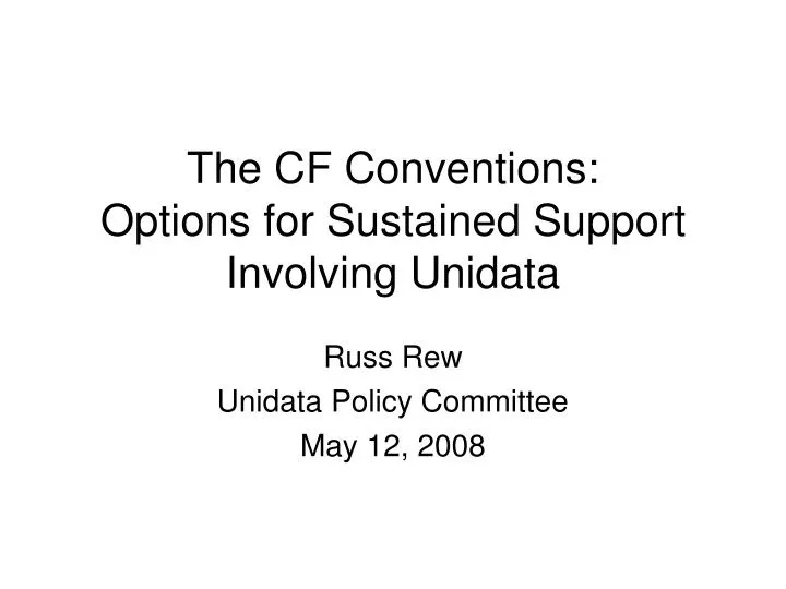 russ rew unidata policy committee may 12 2008
