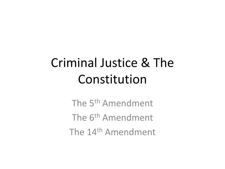 criminal justice the constitution