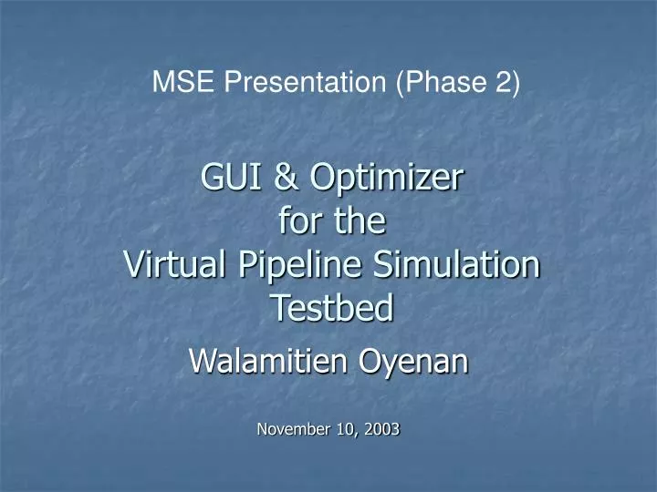 gui optimizer for the virtual pipeline simulation testbed