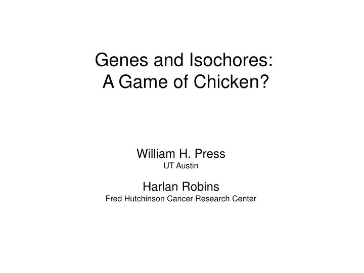 genes and isochores a game of chicken