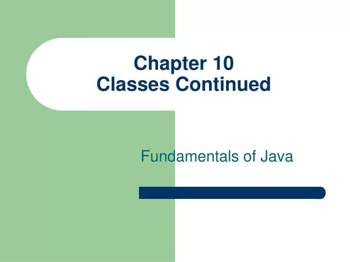 chapter 10 classes continued