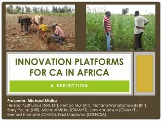 INNOVATION PLATFORMS FOR CA IN AFRICA