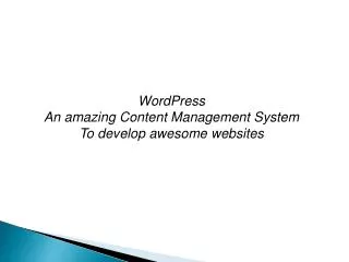 WordPress An amazing Content Management System