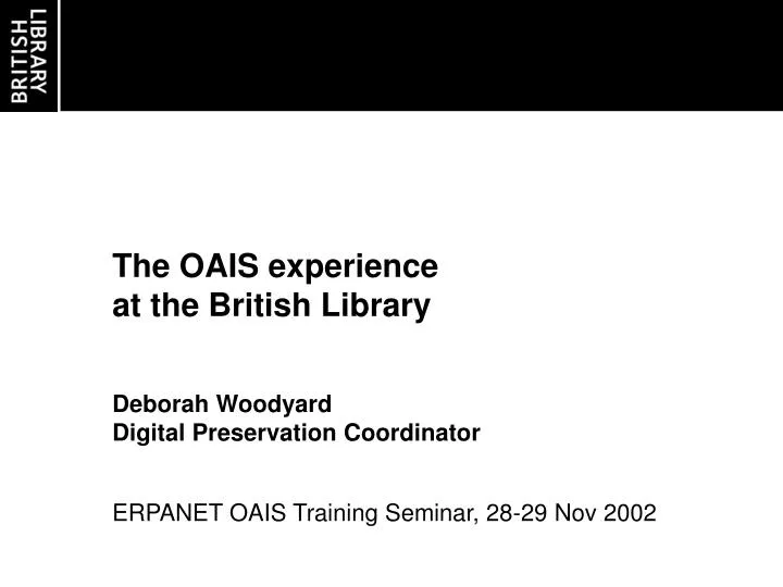 the oais experience at the british library
