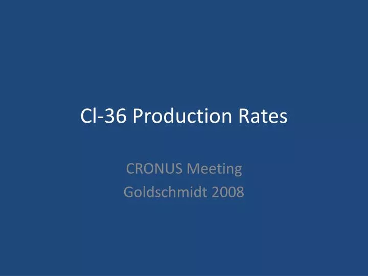 cl 36 production rates