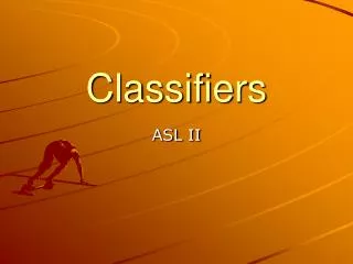 Classifiers