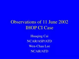 Observations of 11 June 2002 IHOP CI Case