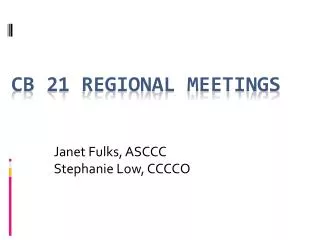 CB 21 Regional Meetings