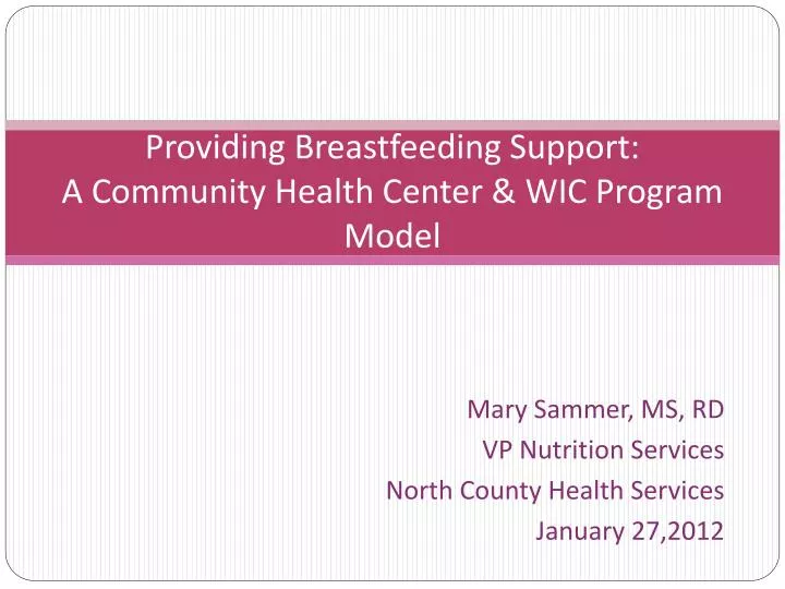 providing breastfeeding support a community health center wic program model
