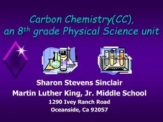 Carbon Chemistry(CC), an 8 th grade Physical Science unit