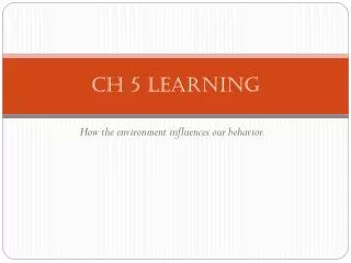 Ch 5 learning