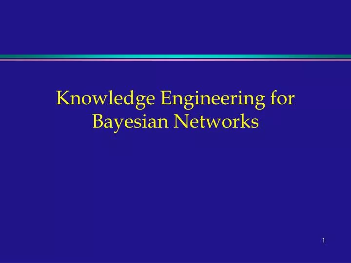 knowledge engineering for bayesian networks