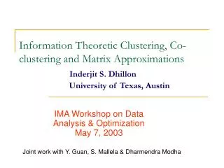 IMA Workshop on Data Analysis &amp; Optimization May 7, 2003