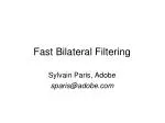 Fast Bilateral Filtering - slide 1
