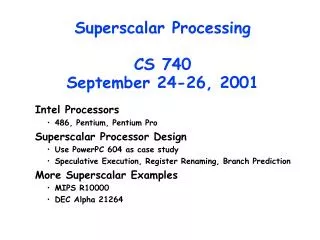 Superscalar Processing CS 740 September 24-26, 2001