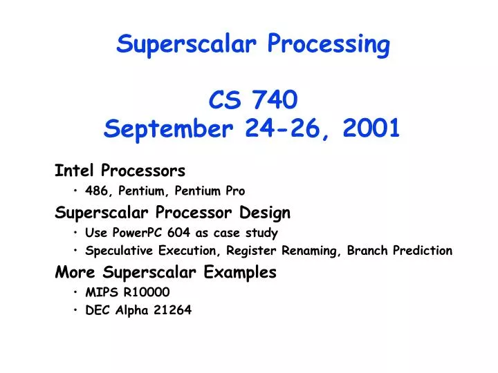 superscalar processing cs 740 september 24 26 2001