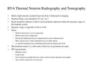 BT-6 Thermal Neutron Radiography and Tomography