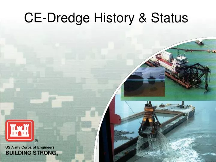 ce dredge history status