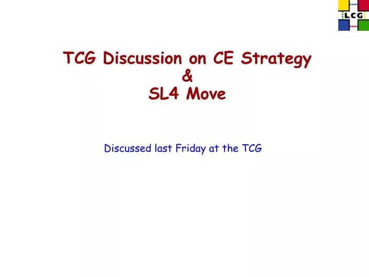 tcg discussion on ce strategy sl4 move